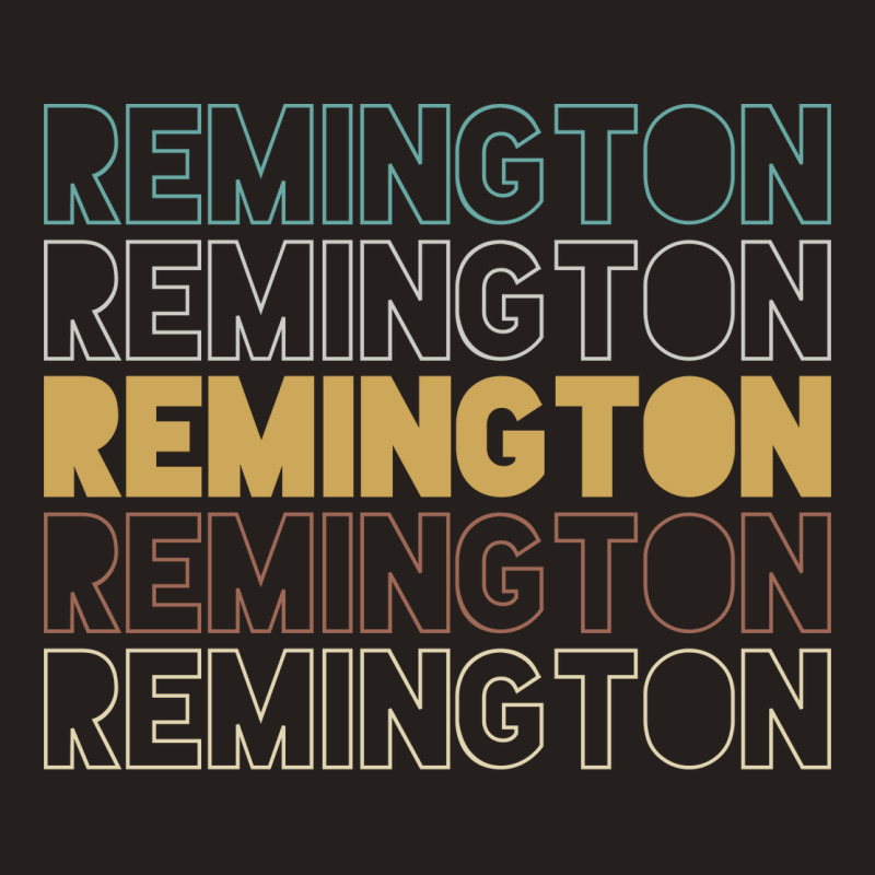 Remington Remington Remington Remington Remington Tank Top | Artistshot