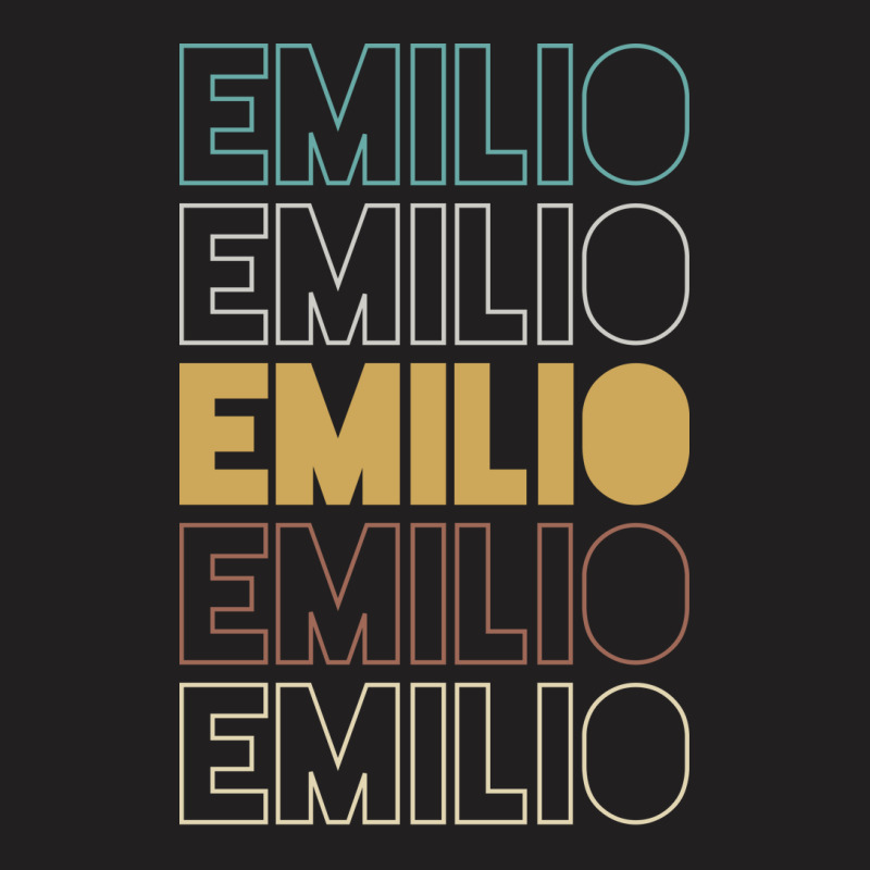 Emilio Emilio Emilio Emilio Emilio T-shirt | Artistshot