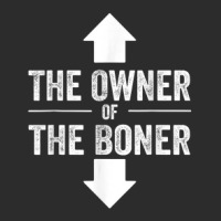 Funny Saying The Owner Of The Boner   Funny Sarcastic Exclusive T-shirt | Artistshot