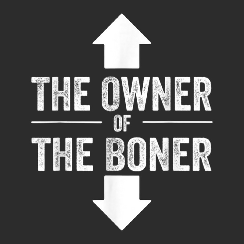 Funny Saying The Owner Of The Boner   Funny Sarcastic Exclusive T-shirt | Artistshot