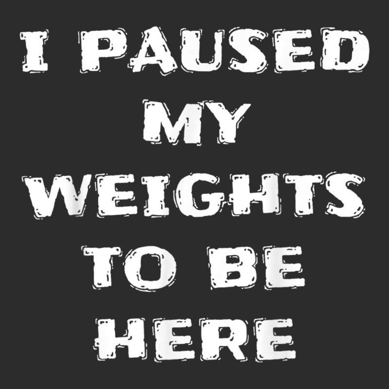 I Paused My Weights To Be Here Funny Workout Saying Exclusive T-shirt | Artistshot