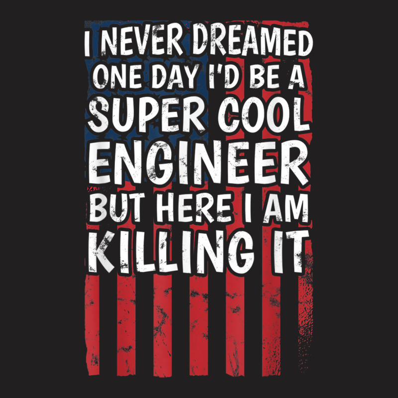 Engineering Degreed Engineer T-shirt | Artistshot