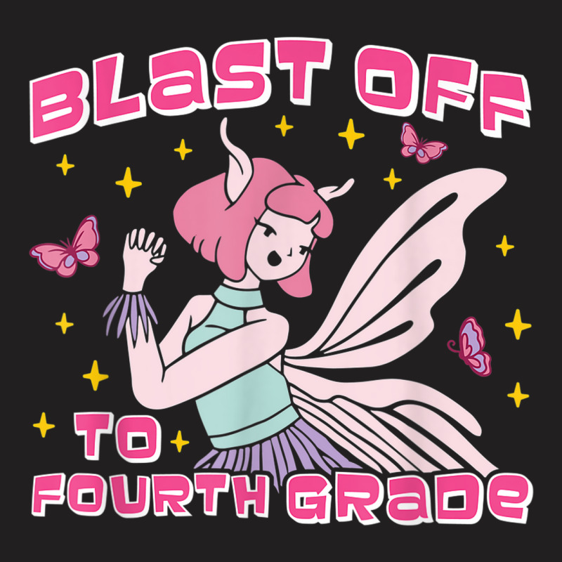 Blast Off To Fourth Grade Aesthetic Fairy Back To School T-shirt | Artistshot