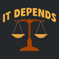 It Depends Lawyer Judge Law Justice Crewneck Sweatshirt | Artistshot