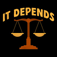 It Depends Lawyer Judge Law Justice Zipper Hoodie | Artistshot