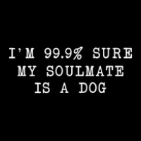 I'm 99.9% Sure My Soulmate Is A Dog Youth Jogger | Artistshot