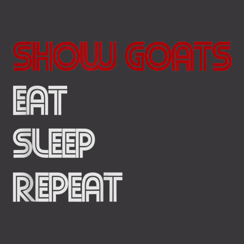 Show Goats Eat Sleep Repeat   Fun Fair T Shirt Ladies Curvy T-Shirt by cm-arts | Artistshot