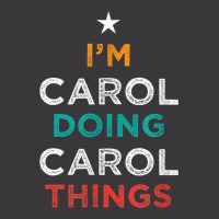 I'm Doing Carol Things Funny Name Humor Nickname Sarcastic Ladies Curvy T-shirt | Artistshot