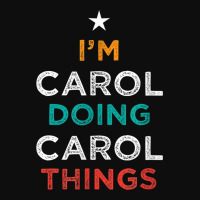 I'm Doing Carol Things Funny Name Humor Nickname Sarcastic Crop Top | Artistshot