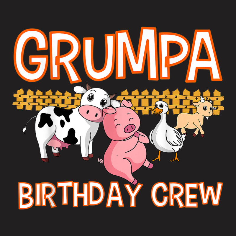 Grumpa Birthday Crew Farm Animal Bday Party Celebration T-shirt | Artistshot