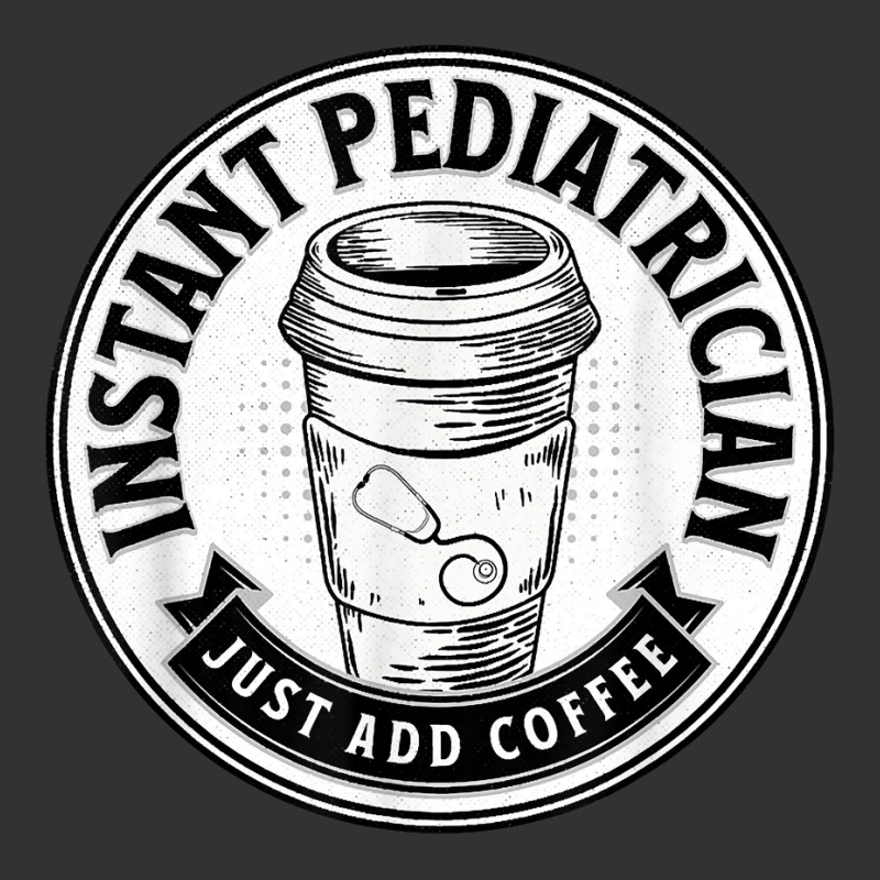 Instant Pediatrician Just Add Coffee Doctor Funny Saying T Shirt Baby Bodysuit by puetzee | Artistshot