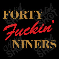 Forty Fuckin Niners Zipper Hoodie | Artistshot