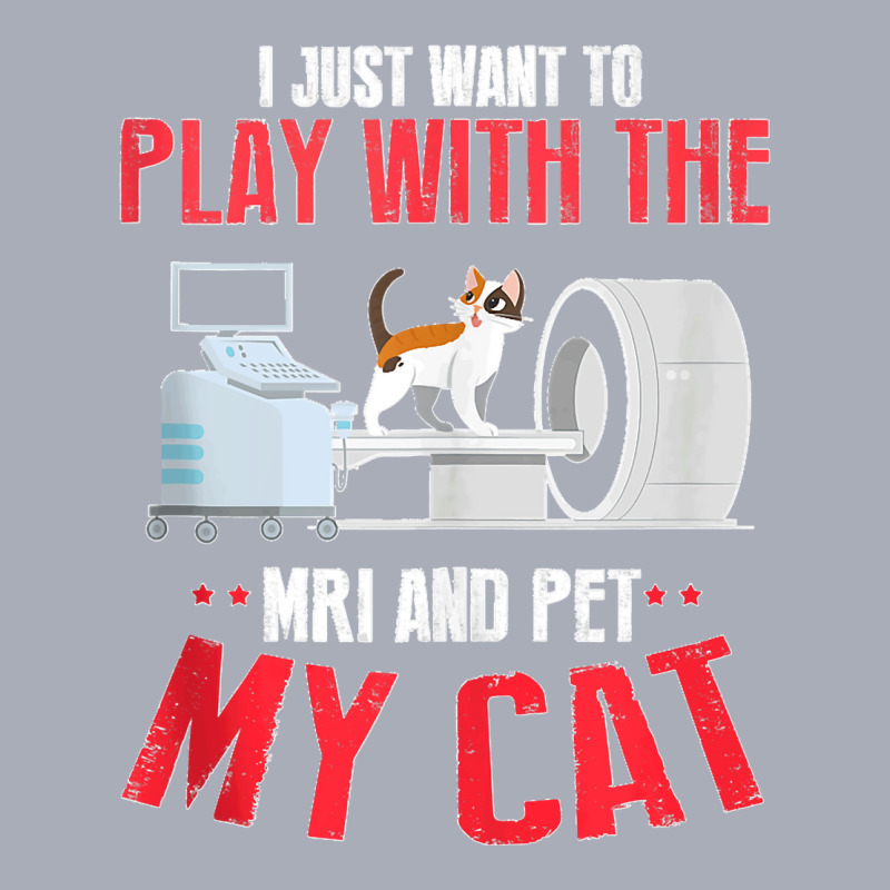 Play Wit Ct And My Cat Lover Mri Xray Radiologic Raciology Tank Top Tank Dress by DonaldGutier | Artistshot