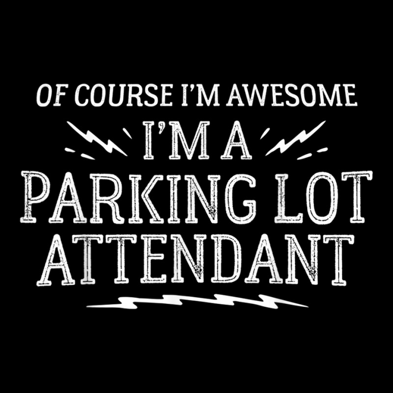 Parking Lot Attendant Work T Shirt   Of Course I'm Awesome! Maternity Scoop Neck T-shirt by cm-arts | Artistshot