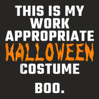 This Is My Work Appropriate Halloween Costume Boo Men Women T Shirt Ladies Fitted T-shirt | Artistshot