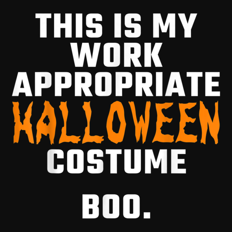 This Is My Work Appropriate Halloween Costume Boo Men Women T Shirt Crop Top by cm-arts | Artistshot