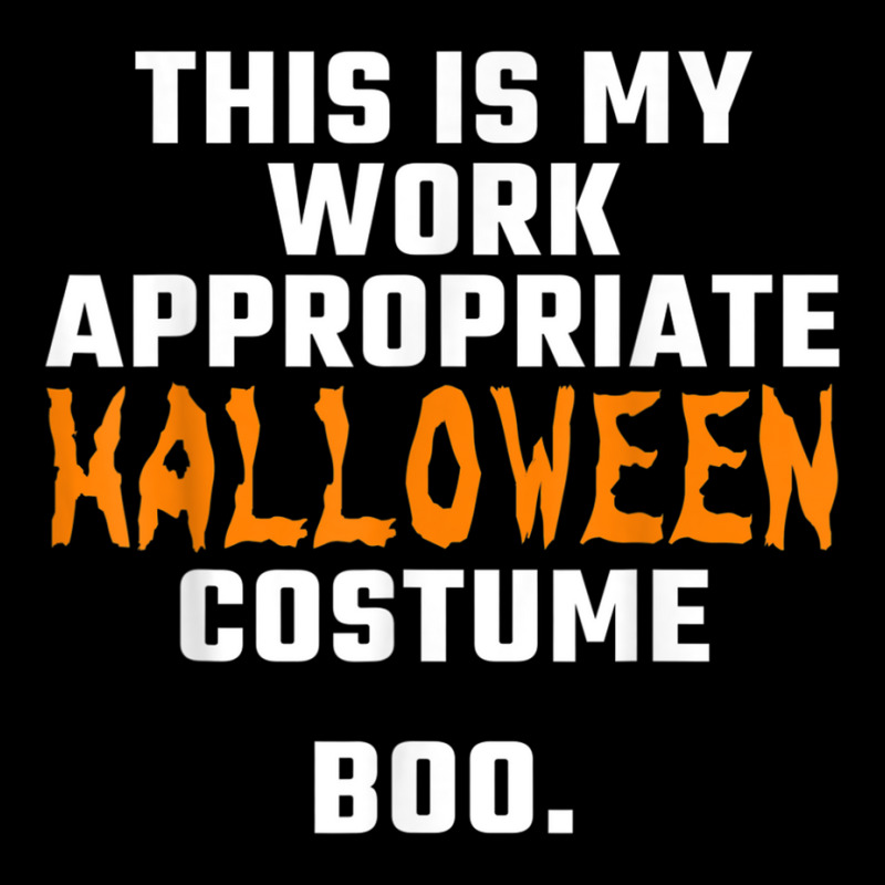 This Is My Work Appropriate Halloween Costume Boo Men Women T Shirt Cropped Hoodie by cm-arts | Artistshot