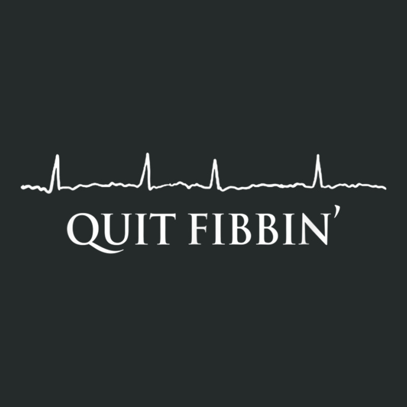 Quit Fibbin' Funny Cardiology Squad Heart Cardiac Nurse T Shirt Women's Triblend Scoop T-shirt by cm-arts | Artistshot