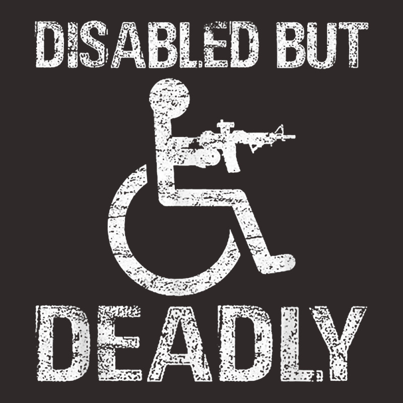 Disabled But Deadly T Shirt Racerback Tank by qubujasaelae | Artistshot