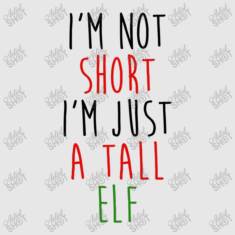 Im Not Short Im Just A Tall Elf Unisex Jogger | Artistshot