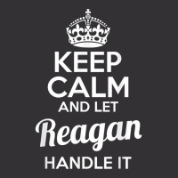 Reagan T Shirt Keep Calm And Let Reagan Handle It Vintage Short | Artistshot