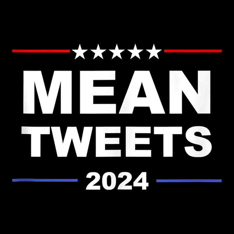 Political Funny Pro Conservative Pro Trump Mean Tweets 2024 Tank Top Zipper Hoodie | Artistshot