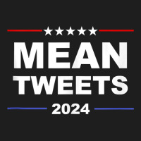 Political Funny Pro Conservative Pro Trump Mean Tweets 2024 Tank Top Classic T-shirt | Artistshot