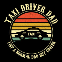 Taxi Driver Dad Like A Normal Dad Only Cooler T Shirt Youth Zipper Hoodie | Artistshot