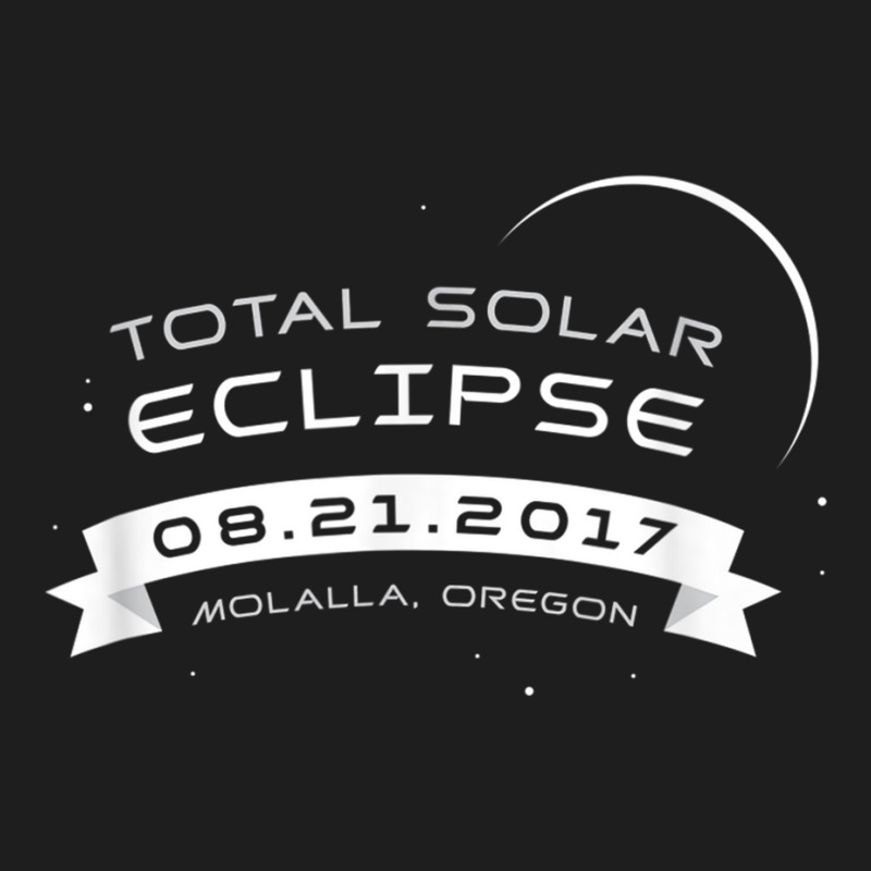 Total Solar Eclipse 2017 Shirt Molalla, Oregon Souvenir Classic T-shirt by cm-arts | Artistshot