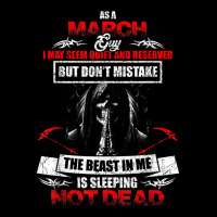 As A March Guy I May Seem Quiet And Reserved Shirt V-neck Tee | Artistshot