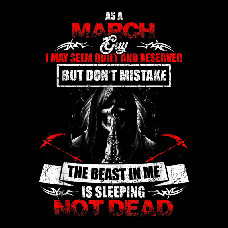 As A March Guy I May Seem Quiet And Reserved Shirt V-Neck Tee by cm-arts | Artistshot