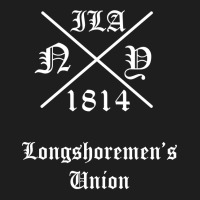 Longshoremen's Union 1814 New York Longshoreman Pullover Hoodie Classic T-shirt | Artistshot