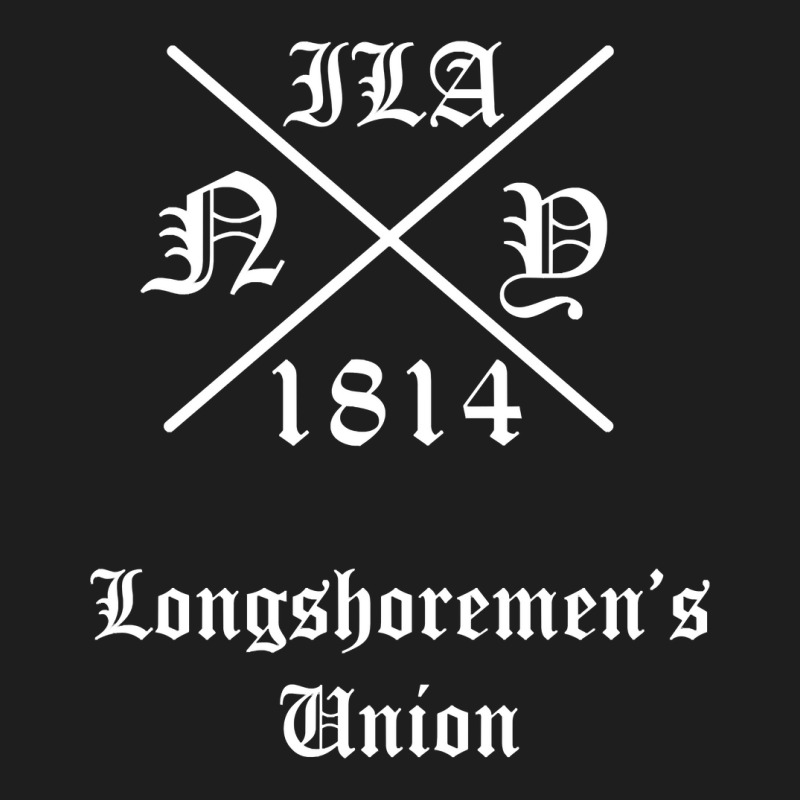 Longshoremen's Union 1814 New York Longshoreman Pullover Hoodie Classic T-shirt | Artistshot