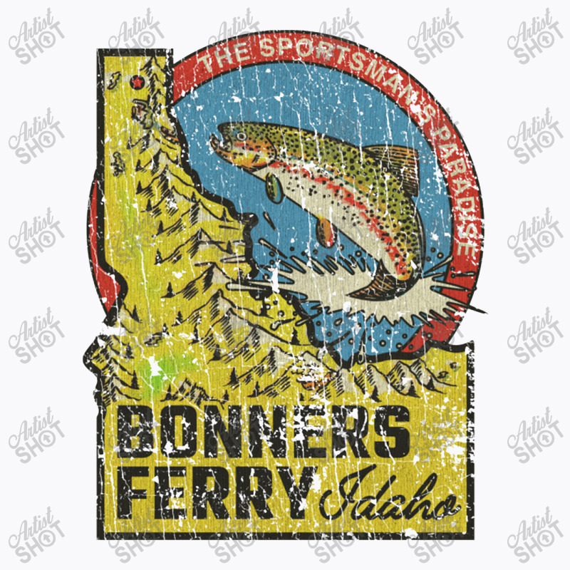 Bonners Ferry Sportsman's Paradise 1893, Fishing T-Shirt by metengs | Artistshot