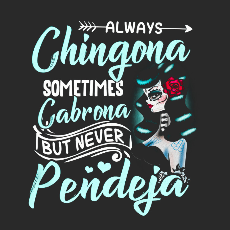 Always Chingona Sometimes Cabrona, But Never Pendeja, Cabrona Cool, Ch Printed hat by cm-arts | Artistshot