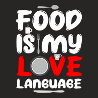 Food Is My Love Language, Love Language, Food Lover, Food Is My Love L Ladies Fitted T-shirt | Artistshot