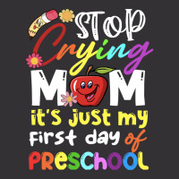 Stop Crying Mom Its Just My First Day T  Shirt Cute Stop Crying Mom It Vintage Hoodie And Short Set | Artistshot