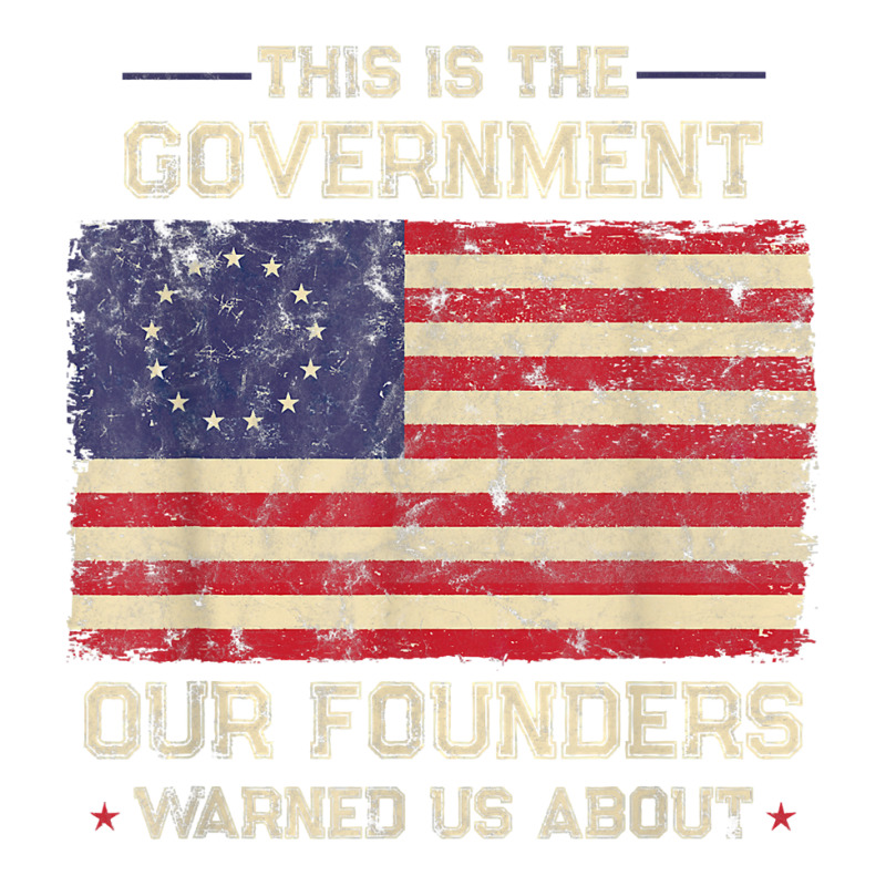 This Is The Government Our Founders Warned Us About Patriot T Shirt Youth Sweatshirt | Artistshot