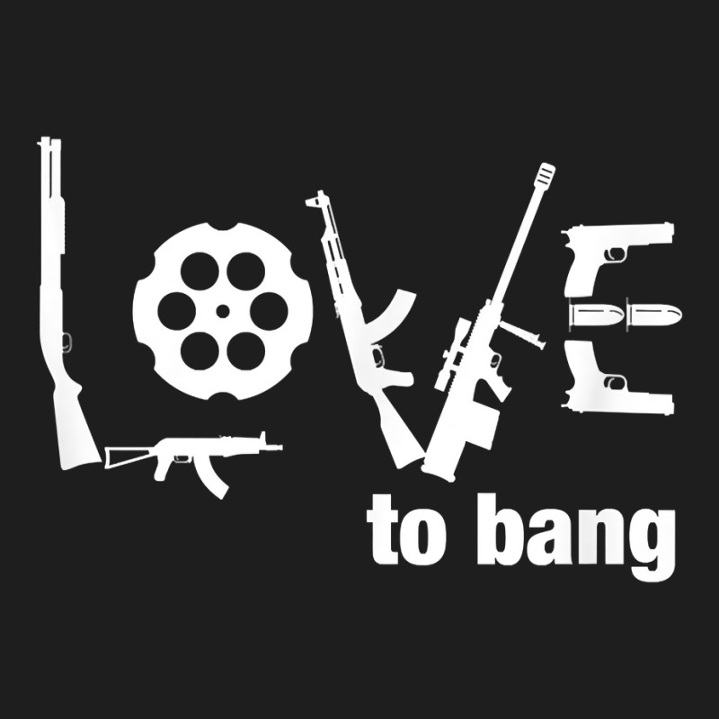 Love To Bang T Shirt Classic T-shirt | Artistshot