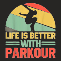 Free Running Training Traceurs Life Is Better With Parkour T Shirt Ladies Fitted T-shirt | Artistshot