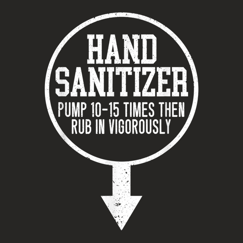 Mens Hand Sanitizer Adult Humor Funny Dirty Jokes Sarcastic T Shirt Ladies Fitted T-Shirt by mantewipuortog | Artistshot