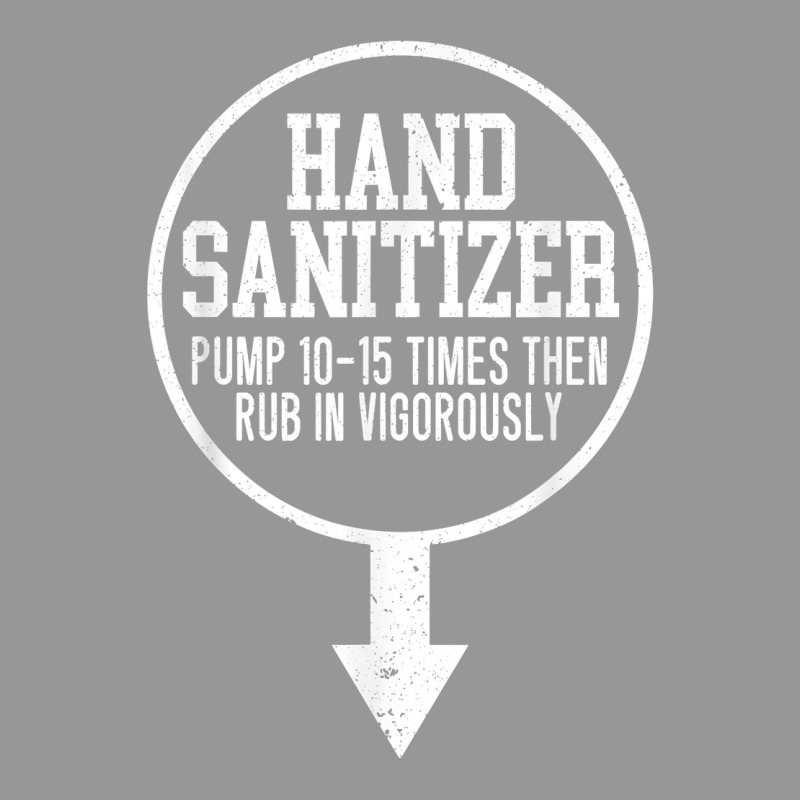 Mens Hand Sanitizer Adult Humor Funny Dirty Jokes Sarcastic T Shirt Women's V-Neck T-Shirt by mantewipuortog | Artistshot