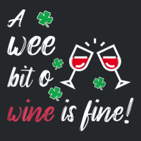 A Wee Bit O Wine Is Fine St Patricks Day Drinking Tshirt Crewneck Sweatshirt | Artistshot