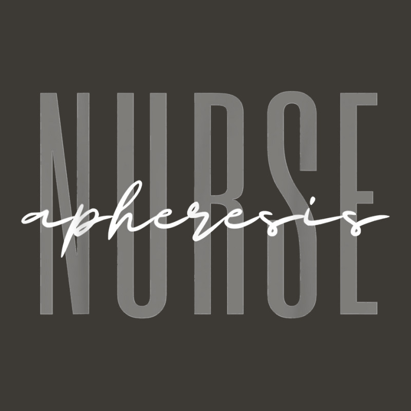 Apheresis Nurse Dialysis Nurse Nephrology Nursing T Shirt Bucket Hat | Artistshot