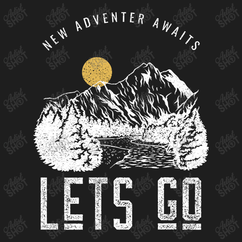 New Adventure Awaits , Lets Go Classic T-shirt by laurynvanhoose | Artistshot