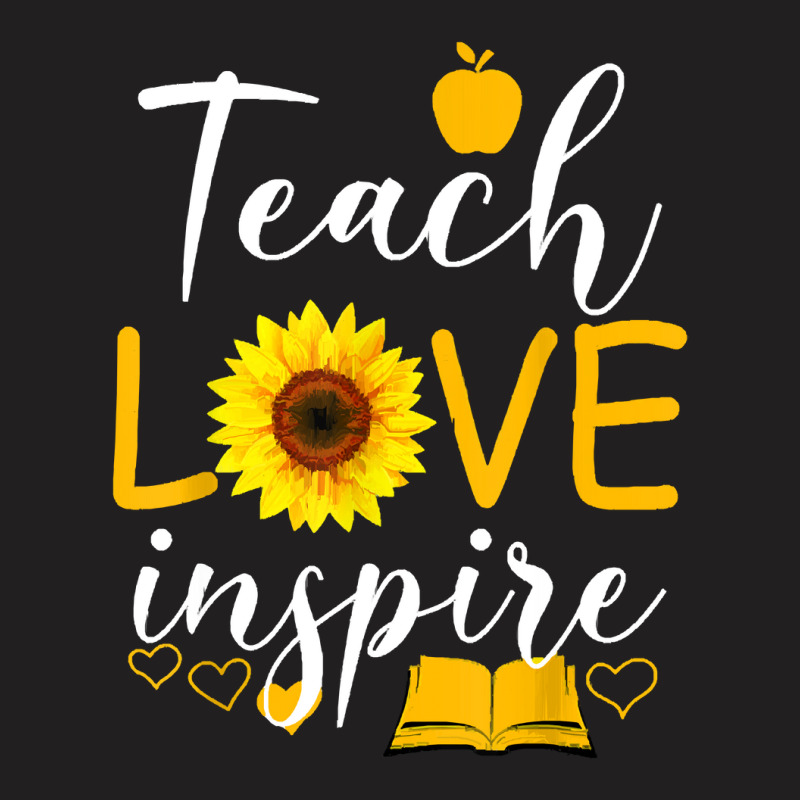 Teacher T  Shirt Teach Love And Inspire Shirt   Teacher Sunflower T  S T-shirt | Artistshot