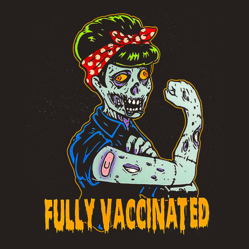 Fully Vaccinated, Vaccinated Zombie, Pro Vaccination Halloween, Fully  Tank Top by cm-arts | Artistshot