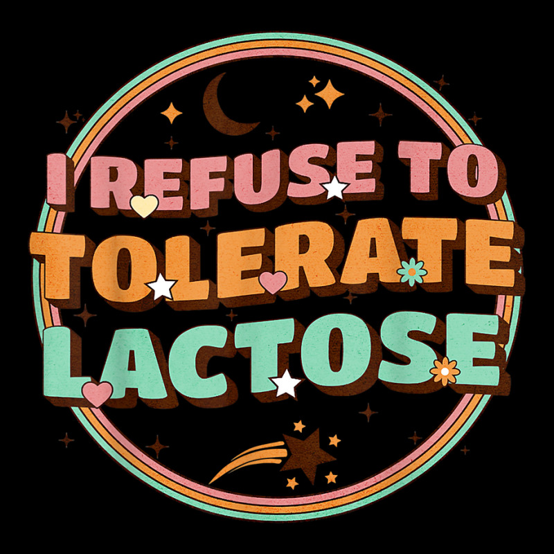 Retro I Refuse To Tolerate Lactose T Shirt Zipper Hoodie | Artistshot