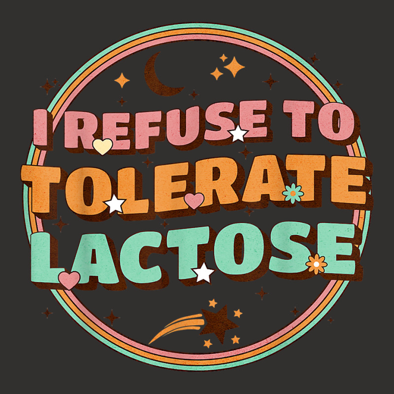 Retro I Refuse To Tolerate Lactose T Shirt Champion Hoodie | Artistshot