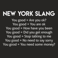 Funny Joke New York Slang You Good T Shirt T Shirt Ladies Fitted T-shirt | Artistshot